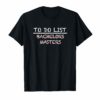 To Do List Masters Bachelors Graduation Checklist Tee Shirts