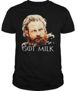 Tormund Giantsbane Got Giant's Milk Shirt