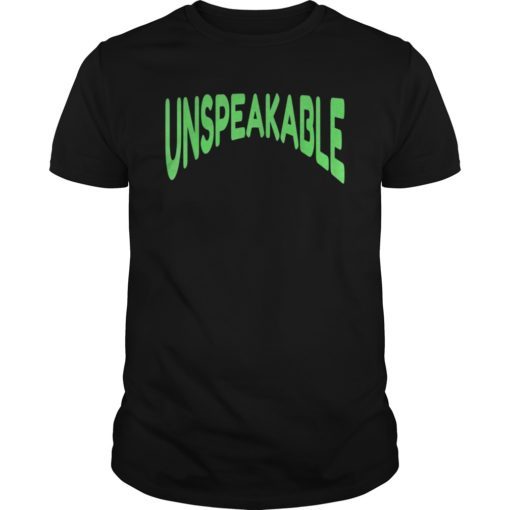 Unspeakable clothing T Shirt
