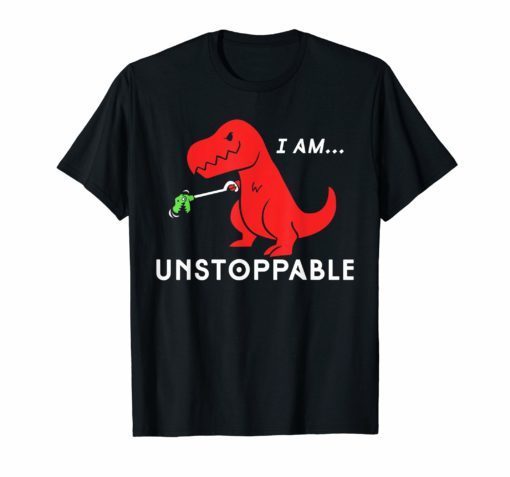 Unstoppable Funny T-Rex Dinosaur T-shirt