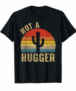 Vintage Not A Hugger-Cactus Saying Short Sleeve T-shirt