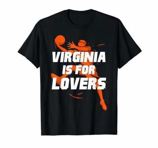 Virginia Is For Basketball Lovers T-shirt