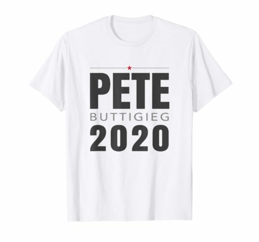 Vote Pete Buttigieg For President Shirt