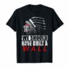 We Should Have Built A Wall T shirt Native American Day