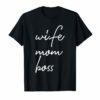 Wife Mom Boss Lady Cute Mother's Day T-Shirt