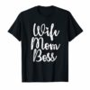 Wife Mom Boss T-Shirt Gift Funny Party Mothers Day