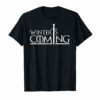 Winter Is Coming Shirt