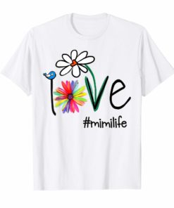 Woman Mom Love Mimi life #mimilife Heart Floral Gift T-Shirt