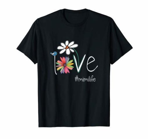 Woman Mom Love Mimi life #mimilife Heart Floral T-Shirt