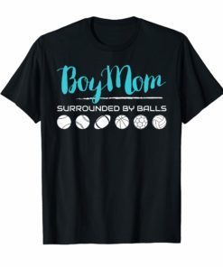Womens Boy Mom Surrounded By Balls T-Shirt