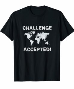 World map t shirt challenge accepted globetrotter jet-setter