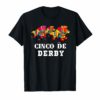 cinco De derby Kentucky pinata Sombrero Mexican TShirts