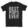 Best Pops Ever Tee Shirts Father’s Day Gift Shirt