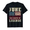 30th Birthday Gift June 1989 The Birth Of Legends T-Shirt
