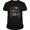 5th Grade Squad Tshirt Fifth Grade Teacher Student Gift