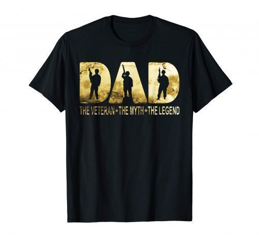 Army Dad The Veteran The Myth The Legend T-Shirt