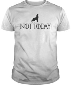 Arya Not Today Little Wolf Shirt