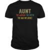 Aunt The Woman The Myth The Bad Influence T-Shirt