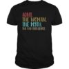 Aunt The Woman The Myth The Bad Influence Tee Shirts