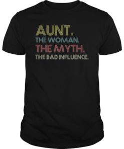 Aunt the woman the myth the bad influence Vintage T shirt