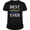BEST MOM EVER LESBIAN MOTHER'S DAY GIFT T-SHIRT