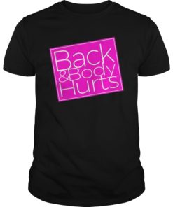 Back & Body Hurts Long Sleeve T-Shirt