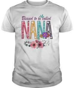 Blessed To Be Called Nana T-shirt Funny Grandma Gifts