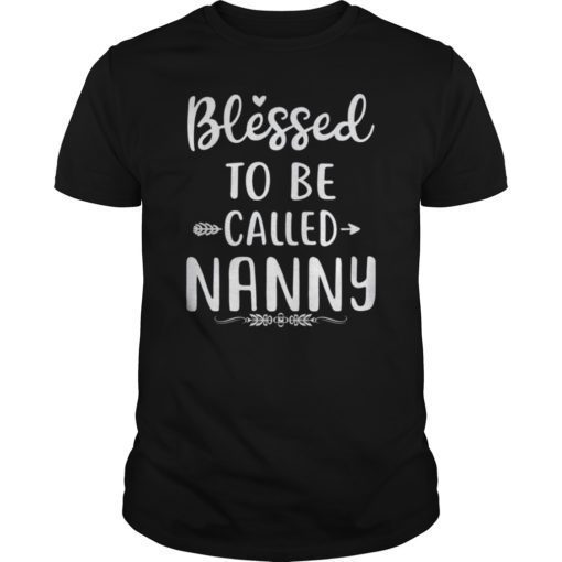 Blessed To Be Called Nanny Floral Funny Gift T-Shirts