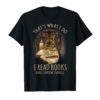 Bunny That's What I Do I Read Books And I Know Things T-Shirt