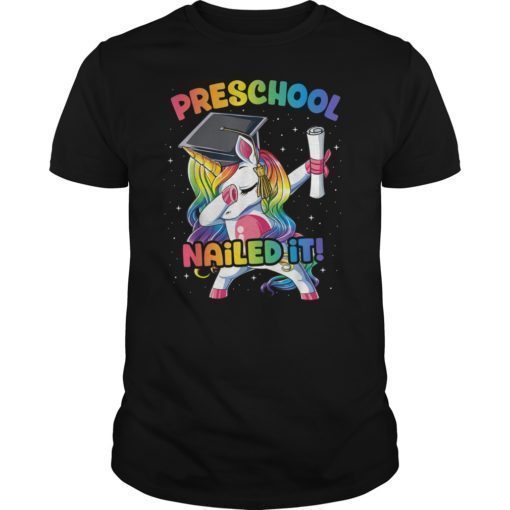 Dabbing Preschool Unicorn Nailed It Graduation Class Of 2019 T-Shirts