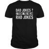 Dad Jokes Tshirt Think You Mean Rad Jokes Gift Fathers Day