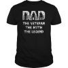 Veteran Myth Legend Perfect Gift Shirt