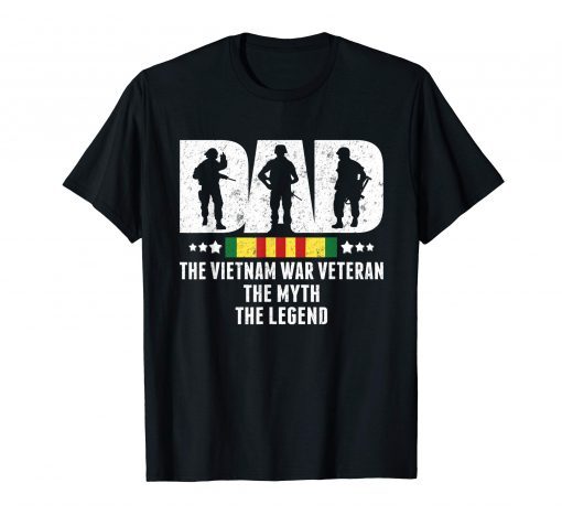 Dad Vietnam Veteran The Myth The Legend Shirt - Father Gift