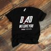Dad We Love You 3000 Shirt - I Love You Three Thousand Tee - Endgame Man - Stark Fan T-shirt - Daddy Men Father's Day