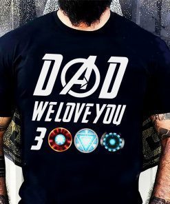 Dad i love you three thousand Stark Fans Shirt