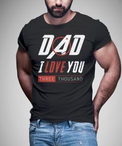 Dad shirt , I Love You Dad, Love You 3000 T-shirt, Dad I Will Three Thousand Tee Gift, father's day, Short-Sleeve Unisex T-Shirt