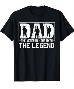 Dad the Veteran the Myth the Legend shirt