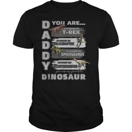 Daddy You Are as Strong as T-Rex Funny Father Day T-Shirt