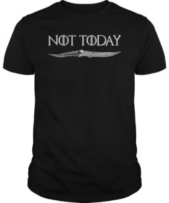 Death Valyrian Dagger No One Not Today Shirt