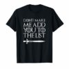 Don't Make Me Add You To The List Medieval Dark Age T-shirt