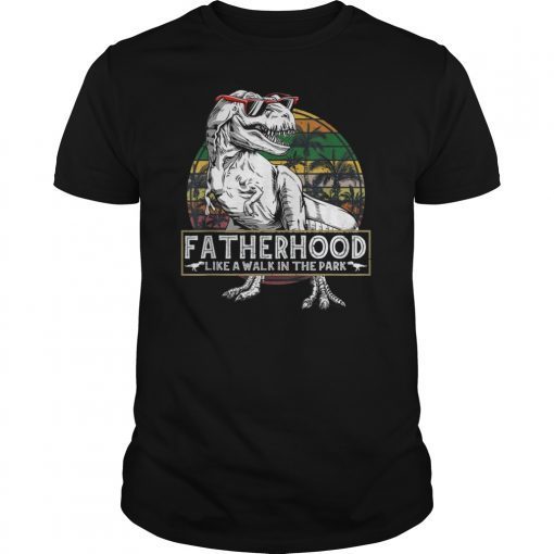 Fatherhood Like A Walk In The Park T-Shirt