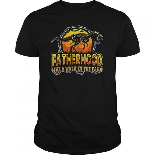 Fatherhood Like A Walk In The Park T-Shirt