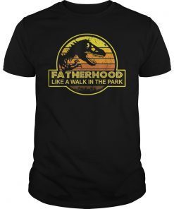 Fatherhood Like A Walk In The Park T-Shirt