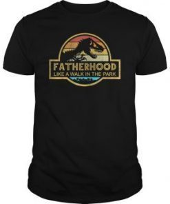 Fatherhood Like A Walk In The Park T-Shirt