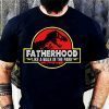 Fatherhood Like A Walk In The Park - Jurassic Park Abadass Dad Father Handsome Daddy Birthday