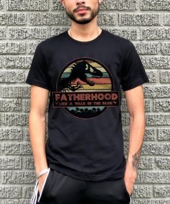 Fatherhood Like A Walk In The Park - Jurassic Park Abadass Dad Father Handsome Daddy Poppop Fathor Happy Father's Day Gifts T-shirt