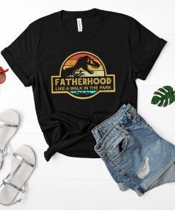 Fatherhood Like A Walk In The Park Shirt