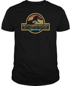 Fatherhood Like A Walk In The Park T-Shirt