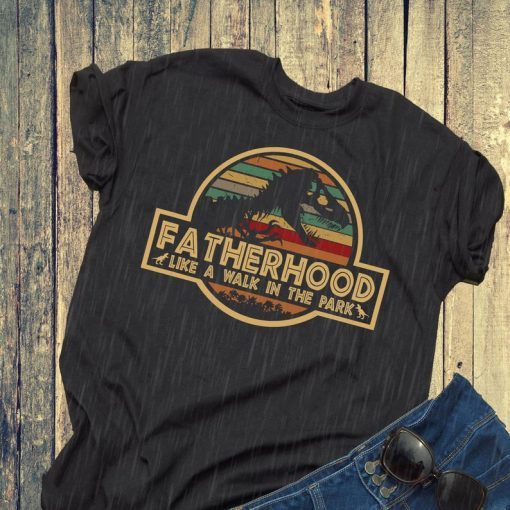 Fatherhood Like A Walk In The Park Unisex T-Shirt