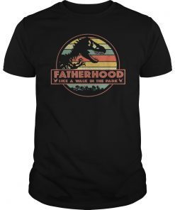 Mens Fatherhood Like A Walk In The Park T-Shirt